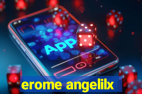 erome angelilx